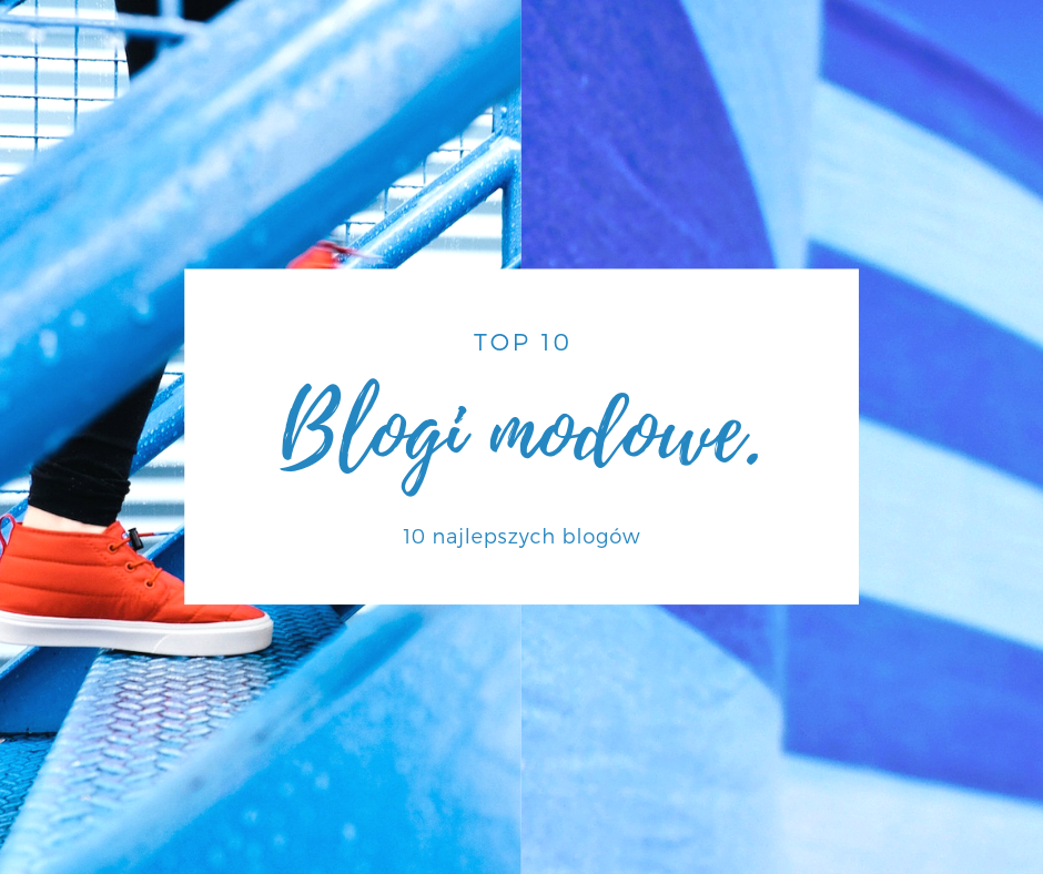 10 najlepszych blogów modowych